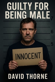 Paperback Guilty For Being Male Book