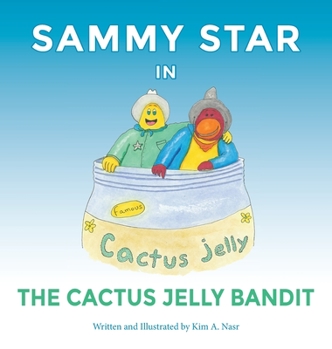 Hardcover Sammy Star In The Cactus Jelly Bandit Book