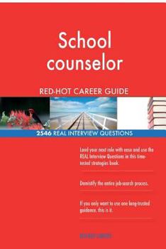 Paperback School counselor RED-HOT Career Guide; 2546 REAL Interview Questions Book