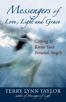 Paperback Messengers of Love, Light, and Grace: Getting to Know Your Personal Angels Book