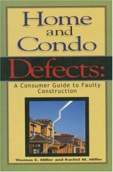 Paperback Home and Condo Defects: A Consumer Guide to Faulty Construction Book