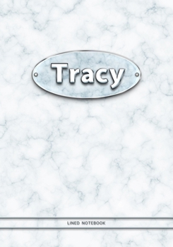 Tracy - Lined Notebook: College Ruled Blank Pages Plus Extra Date Neutral Calendar (12 Months) and Notepad Sketch Designs. Cover Print White Marble Background with Silver-Imitating Name Illustration.