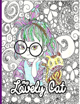 my lovely cat: Inspirational Coloring Book for Kids, Motivational and Inspiring Quotes to Color ,Notebook Doodles Adorable Pets,Unicorn ,(God's Girl Coloring Books and cats