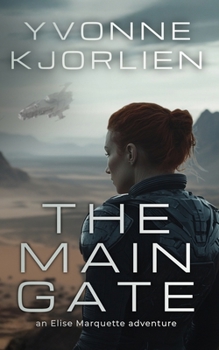 Paperback The Main Gate: an Elise Marquette adventure Book