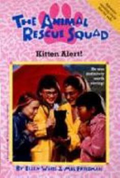 Paperback KITTEN ALERT (The Animal Rescue Squad Book #1) Book