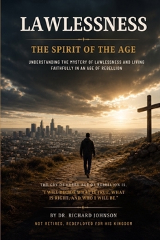 LAWLESSNESS: The Spirit of the Age (Hope House Legacy Series)