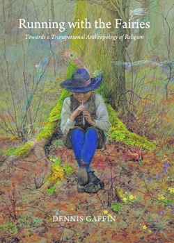 Paperback Running with the Fairies: Towards a Transpersonal Anthropology of Religion Book