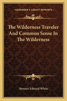 Paperback The Wilderness Traveler And Common Sense In The Wilderness Book