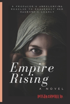 Paperback Empire Rising: A Producer's Unrelenting Resolve to Resurrect Her Husband's Legacy Book