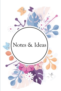 Paperback Notes & Ideas: Modern Watercolor Floral pretty Elegant Notebook 6x9 Inches 120 lined pages for notes, drawings, formulas - Organizer Book
