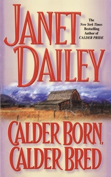 Calder Born, Calder Bred - Book #4 of the Calder Saga
