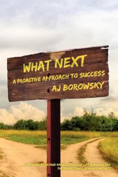 Paperback What Next: A Proactive Approach to Success Book