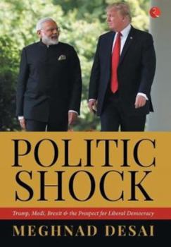 Hardcover Politicshock: Trump, Modi, Brexit And The Prospect For Liberal Democracy Book