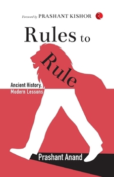 Paperback Rules to Rule: Ancient History, Modern Lessons Book