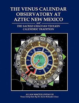 Paperback The Venus Calendar Observatory at Aztec New Mexico Book