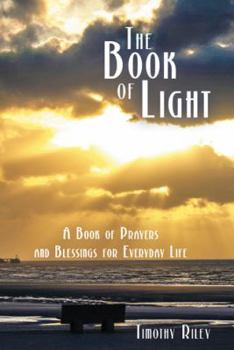 Paperback The Book of Light: A Book of Prayers and Blessings for Everyday Life Book