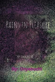 Paperback Pains In Pleasure Book
