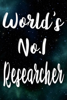 Paperback Worlds No.1 Researcher: The perfect gift for the professional in your life - Funny 119 page lined journal! Book