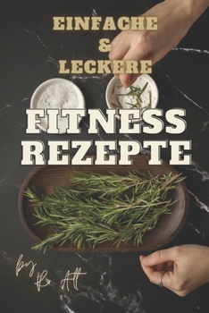 Paperback Einfache und leckere Fitnessrezepte [German] Book