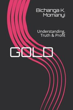 Paperback Gold: Understanding, Truth & Profit Book