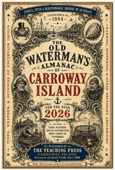 THE OLD WATERMAN’S ALMANAC OF CARROWAY ISLAND (The Carroway Island Library)