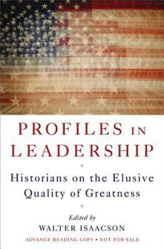 Hardcover Profiles in Leadership: Historians on the Elusive Quality of Greatness Book