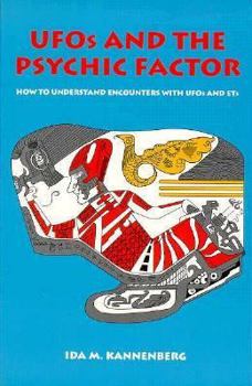 Paperback Ufos and the Psychic Factor: How to Understand Encounters With Ufos and Ets Book