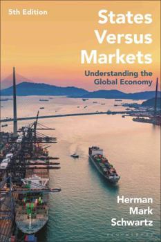 Hardcover States Versus Markets: Understanding the Global Economy Book