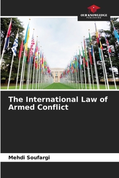 Paperback The International Law of Armed Conflict Book