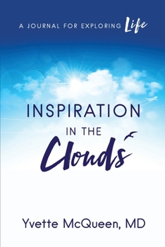 Inspiration in the Clouds : A Journal for Exploring Life