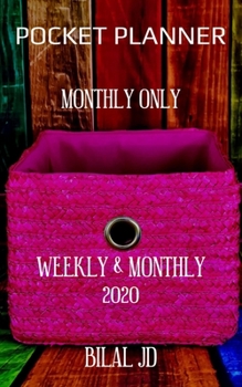 Pocket Planner Monthly Only: WEEKLY MONTHLY PLANNER 2020: 2020 CALENDAR: JAN 1st - DEC 31