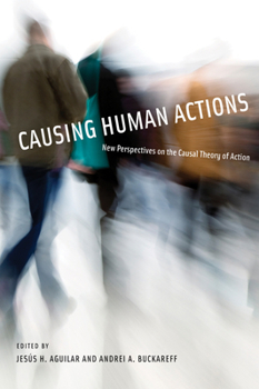 Paperback Causing Human Actions: New Perspectives on the Causal Theory of Action Book