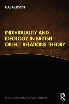 Paperback Individuality and Ideology in British Object Relations Theory Book