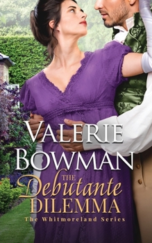The Debutante Dilemma - Book #3 of the Whitmorelands