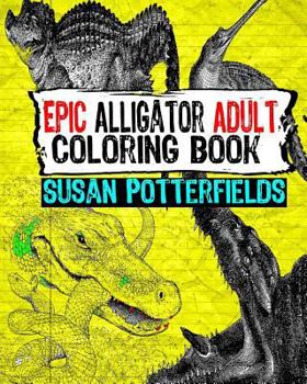 Paperback Epic Alligator Adult Coloring Book
