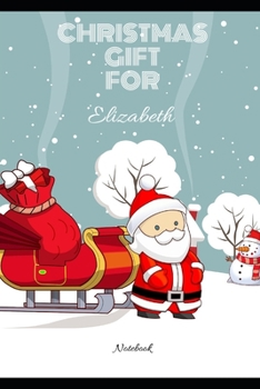 Christmas Gift For Elizabeth College Ruled Notebook: Planner Logbook Diary Gift Todo Memory Book Budget Planner Medium to Large Sized Notebook With ... 20.95 x 15.24 cm (Christmas Names Notebooks)