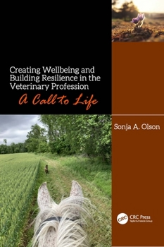 Paperback Creating Wellbeing and Building Resilience in the Veterinary Profession: A Call to Life Book