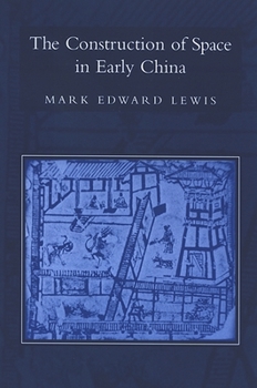 Paperback The Construction of Space in Early China Book