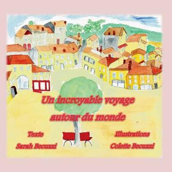 Paperback Un incroyable voyage autour du monde [French] Book