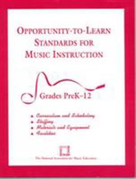 Paperback Opportunity-To-Learn Standards for Music Instruction: Grades Prek-12 Book