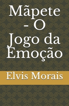Paperback M?pete - O Jogo Da Emo??o [Portuguese] Book