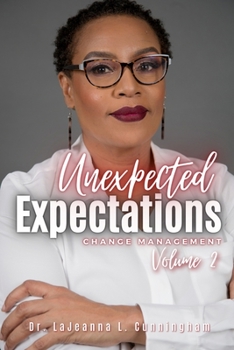 Paperback Unexpected Expectations Vol 2: Change Management Book
