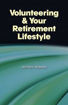 Paperback Volunteering & Your Retirement Lifestyle Book