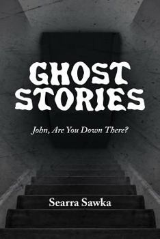 Paperback Ghost Stories: John, Are You Down There? Book