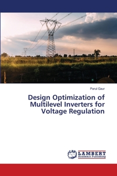 Paperback Design Optimization of Multilevel Inverters for Voltage Regulation Book