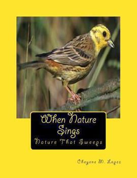 Paperback When Nature Sings: Nature That Sweeps Book