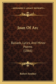 Paperback Joan Of Arc: Ballads, Lyrics, And Minor Poems (1866) Book
