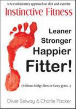 Paperback Instinctive Fitness: A re-evolutionary approach to diet and exercise Book