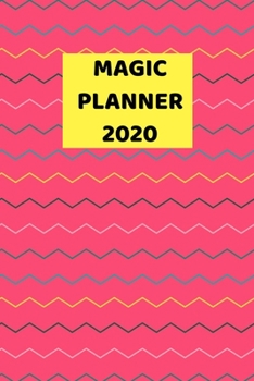Magic Planner 2020: 2029 - 2021 Weekly Planner And Organizer, With To Do List, Makes Great Productivity Gift For Busy Professionals, And Busy Moms