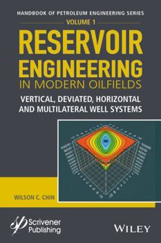 Hardcover Reservoir Engineering in Modern Oilfields: Vertical, Deviated, Horizontal and Multilateral Well Systems Book